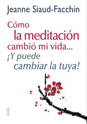 COMO LA MEDITACION CAMBIO MI VIDA ...  Y PUEDE CAMBIAR LA TUYA !