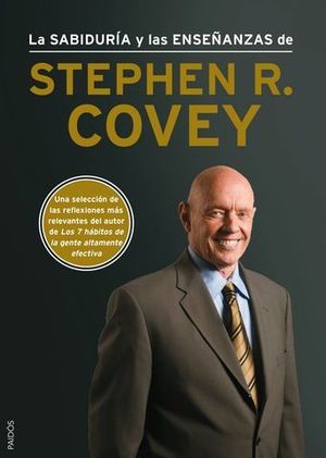 LA SABIDURIA Y ENSEANZAS DE STEPHEN R. COVEY