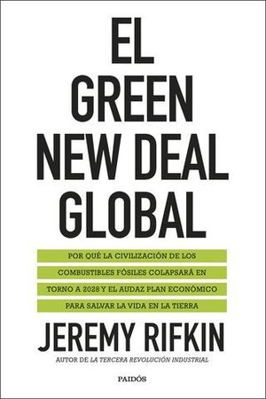 EL GREEN NEW DEAL GLOBAL. EL COLAPSO DE LA CIVILIZACIN DEL COMBUSTIBL