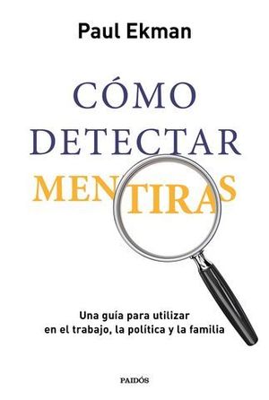 CMO DETECTAR MENTIRAS. UNA GUA PARA UTILIZAR EN EL TRABAJO, LA POLT