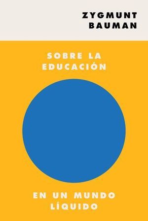 SOBRE LA EDUCACIN EN UN MUNDO LQUIDO.