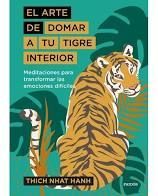 EL ARTE DE DOMAR TU TIGRE INTERIOR