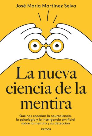 LA NUEVA CIENCIA DE LA MENTIRA