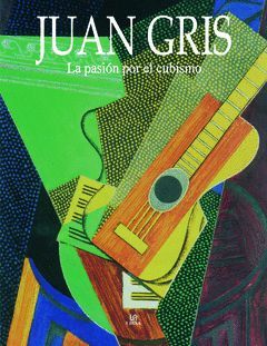 JUAN GRIS PASION POR EL CUBISMO