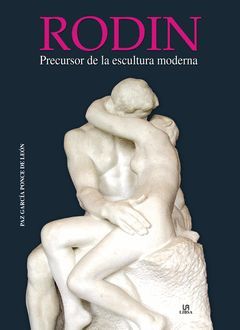 RODIN PRECURSOR DE LA ESCULTURA MODERNA