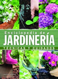 ENCICLOPEDIA DE JARDINERIA TECNICAS Y CUIDADOS