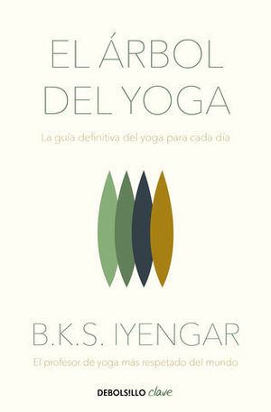 EL ARBOL DEL YOGA LA GUIA DEFINITIVA DEL YOGA PARA CADA DIA