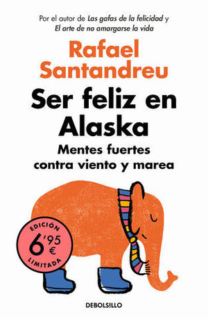 SER FELIZ EN ALASKA  ED. LIMITADA