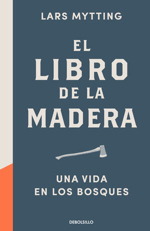 EL LIBRO DE LA MADERA UNA VIDA EN LOS BOSQUES