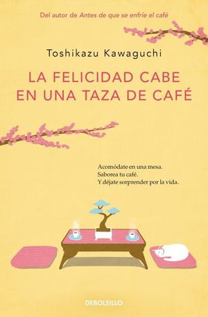LA FELICIDAD CABE EN UNA TAZA DE CAF (ANTES DE QUE SE ENFRE EL CAF 2)