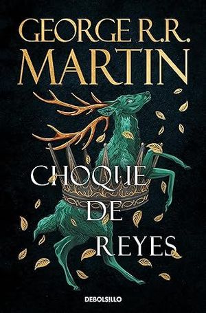 CHOQUE DE REYES (CANCIN DE HIELO Y FUEGO 2)