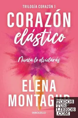 Corazón Elástico (Trilogía Corazón 1)