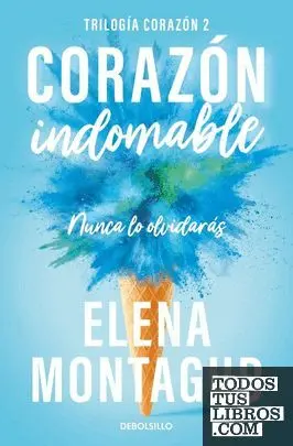 Corazón Indomable (Trilogía Corazón 2)