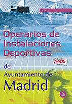 TEST OPERARIOS DE INSTALACIONES DEPORTIVAS AYTO. MADRID ED. 2005