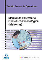 MANUAL DE ENFERMERIA OBSTETRICO-GINECOLOGICA ( MATRONAS ) T. GENERAL