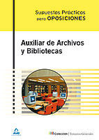 SUPUESTOS PRACTICOS AUXILIAR ARCHIVOS Y BIBLIOTECAS