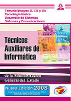 TEMARIO BLOQUES II, III Y IV TECNICOS AUXILIARES INFORMATICA ED. 2008