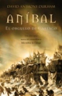 ANIBAL. EL ORGULLO DE CARTAGO