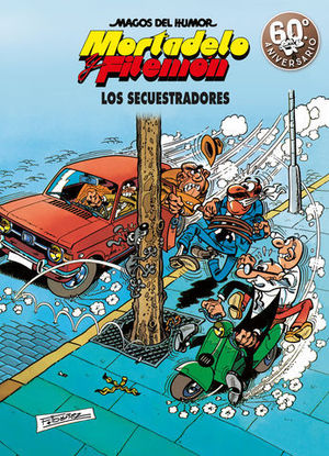 MAGOS DEL HUMOR MORTADELO Y FILEMON.  LOS SECUESTRADORES