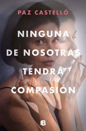 NINGUNA DE NOSOTRAS TENDR� COMPASI�N