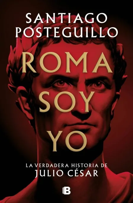 Roma Soy yo (Saga Julio César I)