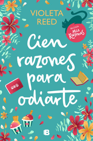 CIEN RAZONES PARA ODIARTE (MIS RAZONES 1)
