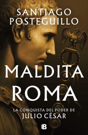 MALDITA ROMA (SERIE JULIO CSAR 2)