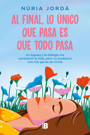 AL FINAL, LO NICO QUE PASA ES QUE TODO PASA