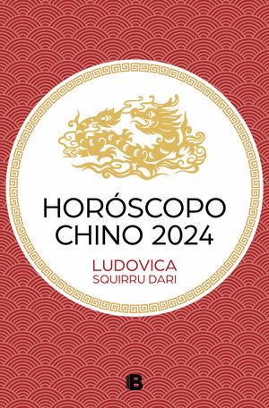 HOROSCOPO CHINO 2024 (LUDOVICA SQUIRRU)