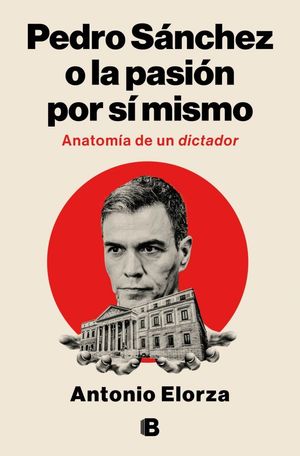 PEDRO SNCHEZ O LA PASIN POR S MISMO