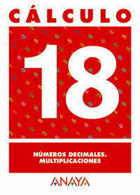 CALCULO 18. NUMEROS DECIMALES. MULTIPLICACIONES