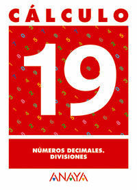 CALCULO 19. NUMEROS DECIMALES. DIVISIONES