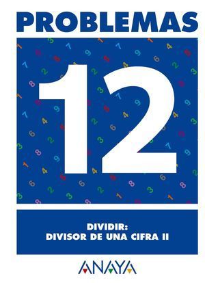 PROBLEMAS 12 DIVIDIR -DIVISOR DE UNA CIFRA II-