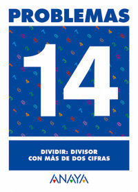 PROBLEMAS 14. DIVIDIR: DIVISOR CON MAS DE DOS CIFRAS