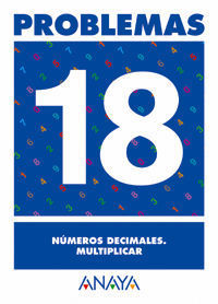 PROBLEMAS 18. NUMEROS DECIMALES. MULTIPLICAR