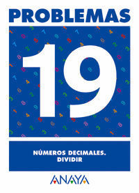 PROBLEMAS 19. NUMEROS DECIMALES. DIVIDIR