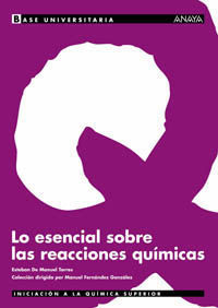 ESENCIAL SOBRE LAS REACCIONES QUIMICAS, LO