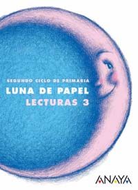 LECTURAS LUNA DE PAPEL 3 PRIMARIA