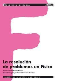RESOLUCION DE PROBLEMAS EN FISICA, LA