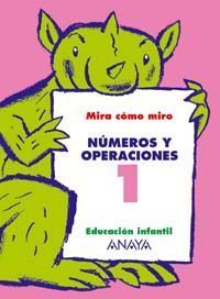 NUMEROS Y OPERACIONES 1. MIRA COMO MIRO