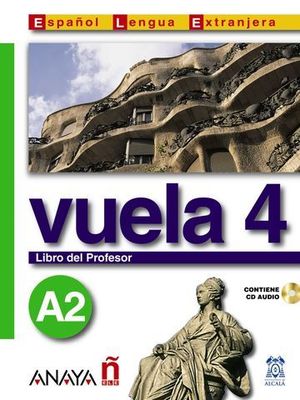 VUELA 4 LIBRO DEL PROFESOR. NIVEL A2