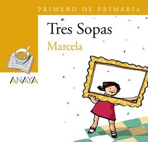 MARCELA TRES SOPAS PRIMERO DE PRIMARIA