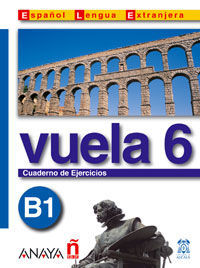 VUELA 6 CUADERNO DE EJERCICIOS B1