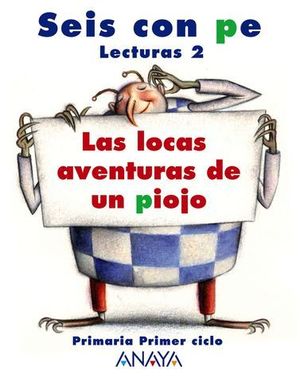 LECTURAS SEIS CON PE LAS LOCAS AVENTURAS DE UN PIOJO 2 PRIMARIA