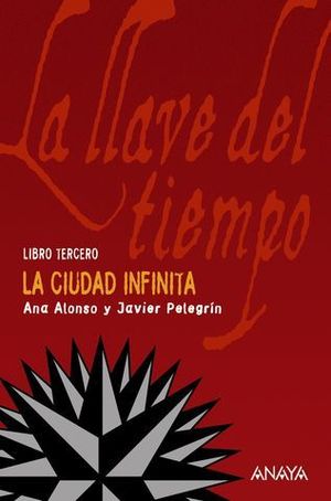 CIUDAD INFINITA. LA LLAVE DEL TIEMPO LIBRO 3