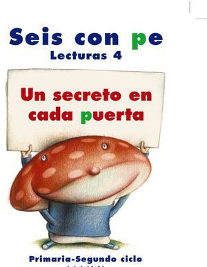 LECTURAS SEIS CON PE UN SECRETO EN CADA PUERTO 4 PRIMARIA