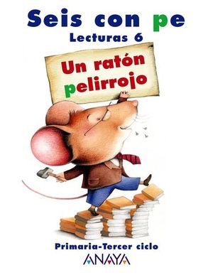 LECTURAS SEIS CON PE 6 PRIMARIA UN RATON PELIRROJO