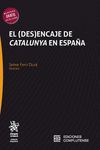 EL (DES)ENCAJE DE CATALUNYA EN ESPAA