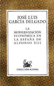 MODERNIZACION ECONOMICA EN LA ESPAA DE ALFONSO XIII, LA