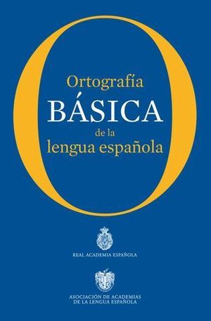 ORTOGRAFIA BASICA DE LA LENGUA ESPAOLA